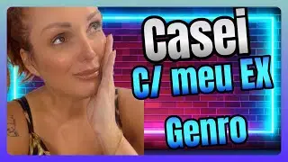 CASEI COM MEU EX GENRO