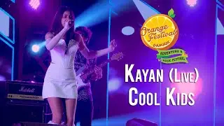 Kayan Live | Cool Kids
