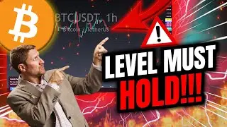 BITCOIN MUST HOLD THIS LEVEL,  MUST SEE!!!