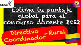 Fase Valoración de Antecedentes para Directivo Coordinador Rural 🇨🇴⎟Estimación del puntaje global