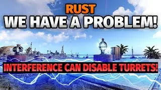 Interference Can Disable Turrets! Big Rust Problem!