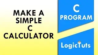 Basic C Program - Calculator in C