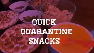 Quick Quarantine Snacks‼️