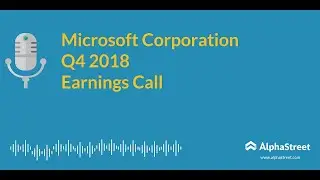 Microsoft  (MSFT) Earnings Conference Call - Q4 2018