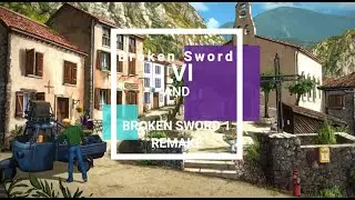 | NEW | BROKEN SWORD VI & BROKEN SWORD 1 REMAKE in development at Revolution Software |