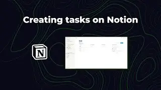 Creating tasks on notion