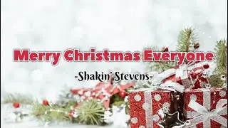 Merry Christmas Everyone -Shakin’ Stevens- Lyrics Video