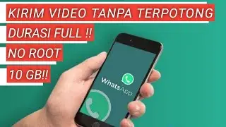 CARA MENGIRIM VIDEO FULL DI WHATSAPP