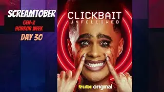 SCREAMTOBER Clickbait:Unfollowed 2024 (Day 30)