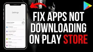 How to Fix Apps Not Downloading on Play Store (Quick Guide)