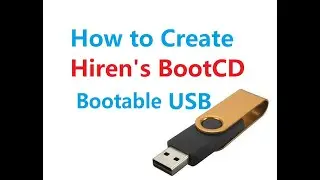 Create A Bootable Hiren’s Boot CD on USB Flash Drive 2022