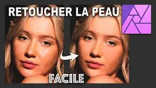 RETOUCHER la peau (facile, rapide et pro) - Tutoriel AFFINITY PHOTO