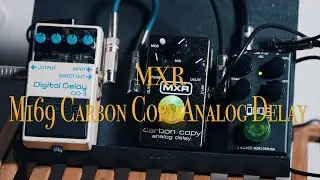 MXR　M169 Carbon Copy Analog Delay