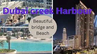 "Serene Vida Creek Beach || The Dubai Creek Harbour Bridge"#viralvideo