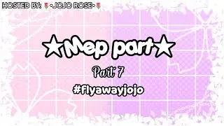 𓆩❀𓆪 Fly Away MEP 𓆩❀𓆪//~Official Part 7~//Gacha MEP Part 💛