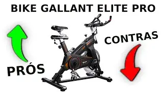 [Desvantagens e Benefícios] BICICLETA SPINNING GALLANT ELITE PRO
