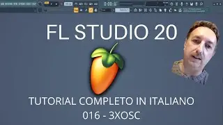 FL Studio 20 - 3XOSC Plugin VST - Tutorial in italiano 016