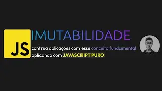 Imutabilidade no JavaScript