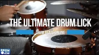 The Ultimate Drum Lick - Drum Lesson | Drum Beats Online