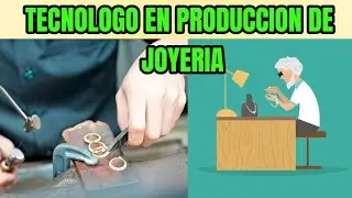 ¡ TECNOLOGO EN PRODUCCIÓN DE JOYERÍA, TODO LO QUE NECESITAS SABER !