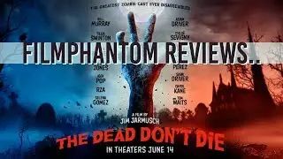The Dead Don't Die - Movie Review