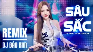 Sâu Sắc Remix - CaoMeii Cover x DJ Bảo Kim | Giờ anh chẳng muốn yêu lần nữa | HL Media Entertainment