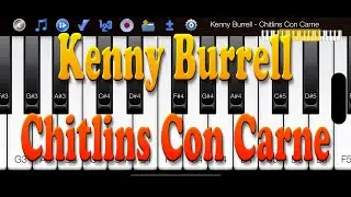 Kenny Burrell - Chitlins Con Carne - How to Play Piano Melody