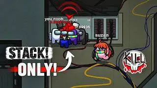 AmongUs but I can stack kill only! 