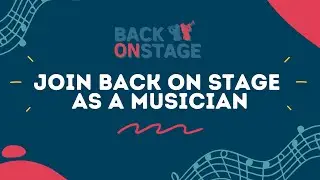 Join Back On Stage As a Musician