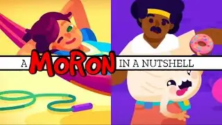 A Moron In A Nutshell || KURZGESAGT