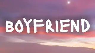Ariana Grande, Social House - Boyfriend (Lyrics)