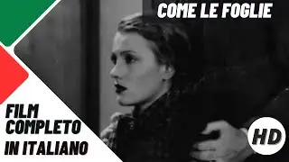 Come le foglie | HD | Commedia | Film Completo in Italiano