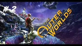 The Outer Worlds - Gameplay Türkçe Bölüm-2