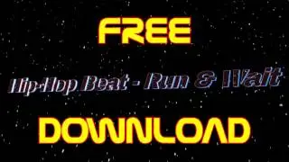 Hip-Hop Rap Beat 2017 | Run & Wait | FREE DOWNLOAD