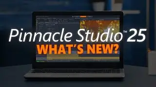 What's New in Pinnacle Studio 25?