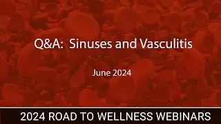 More Q&A on Sinuses and Vasculitis