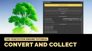 The Vegetation Engine Tutorial | Convert And Collect