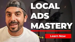 The #1 Google Ads Course For Local Businesses - Local Ads Mastery