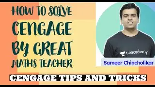 HOW TO SOLVE CENGAGE maths BY SAMEER SIR || #UNACADEMYJEE |#IITJEE#SAMEERCHINCOLIKAR