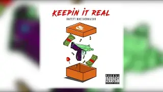 GNate - Keepin It Real Ft. Mike Sherm & Cuir