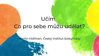 Učím. Co pro sebe můžu udělat?