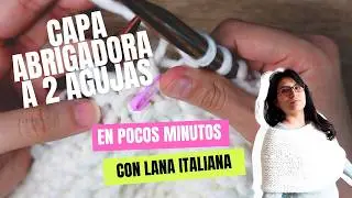 Fácil BOLERO CAPA a #dosagujas #lutepycollection lana chunky