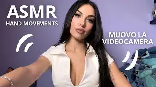 ASMR - Ti Muovo a Destra e Sinistra per farti Dormire + Hand Movements e Tapping sulle Unghie