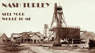 Nash Turley - Sell Your World to Me