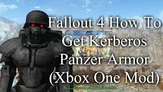 Fallout 4 How To Get Kerberos Panzer Armor (Xbox One Mod)