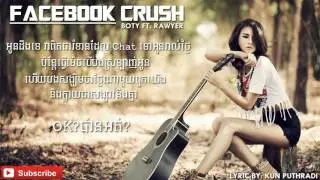 FaceBooK Crush  By  BoTy JJ Ft Rawyer  Khmer Full Song  Lyric Video