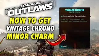 How to get Vintage Chrono Minor Charm in Star Wars Outlaws
