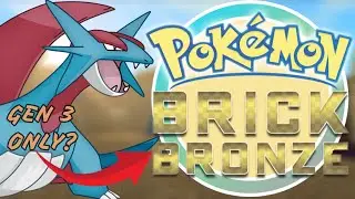 Pokémon Brick Bronze But I Can Only Use Gen 3 Pokémon...
