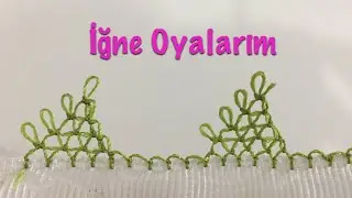 Anlatımlı iğne oyası yapımı-iğne oyası kirpikli dağ modeli