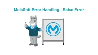 Implementing Raise Error Component With MuleSoft Flow | Error Handling Framework